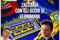 ZACCARIA con gli occhi di Marco Vernimark Vernillo